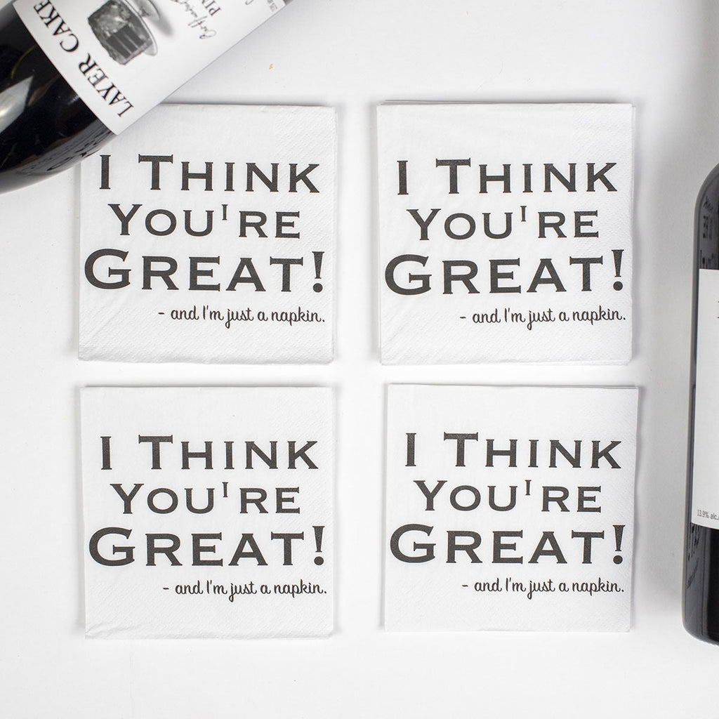 "I Think You're Great" Napkins