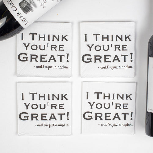 "I Think You're Great" Napkins