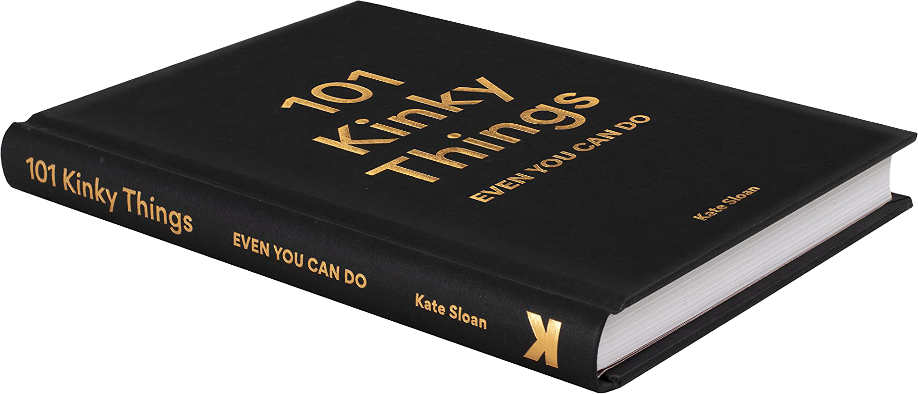 101 Kinky Things Even You Can Do